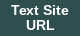 Text Site URL